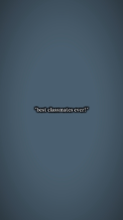 best classmates ever