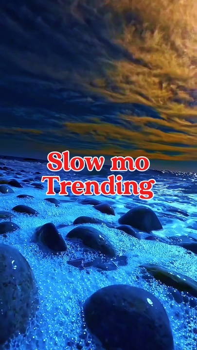 Slow motion trend 