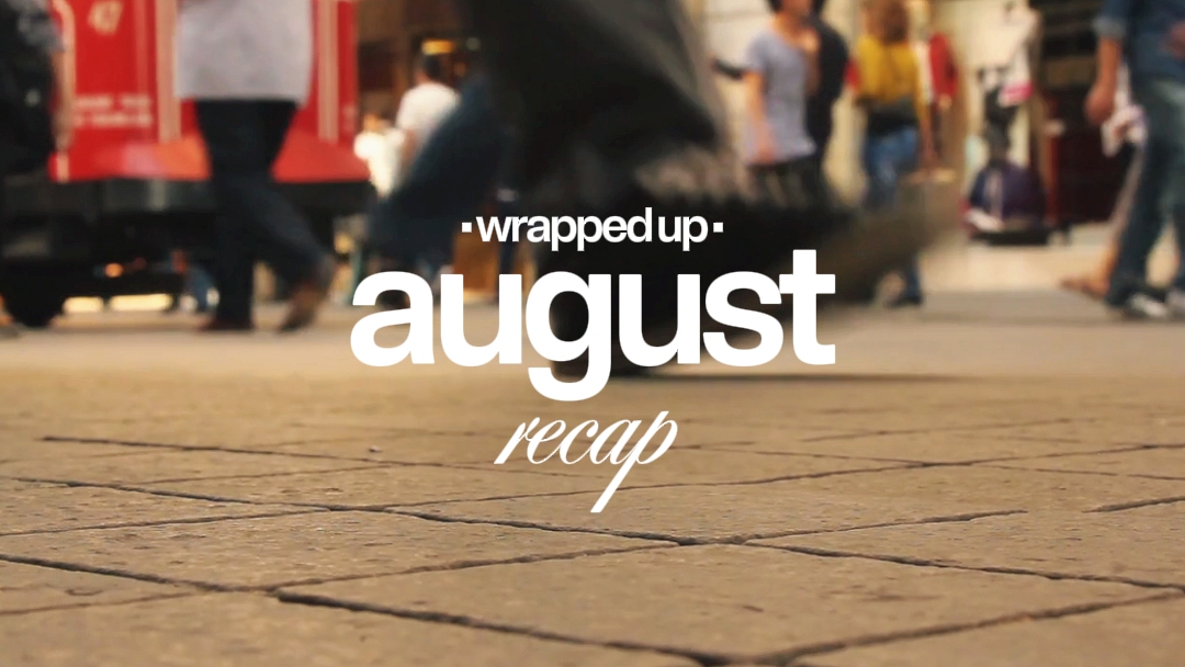 August Recap [16:9]