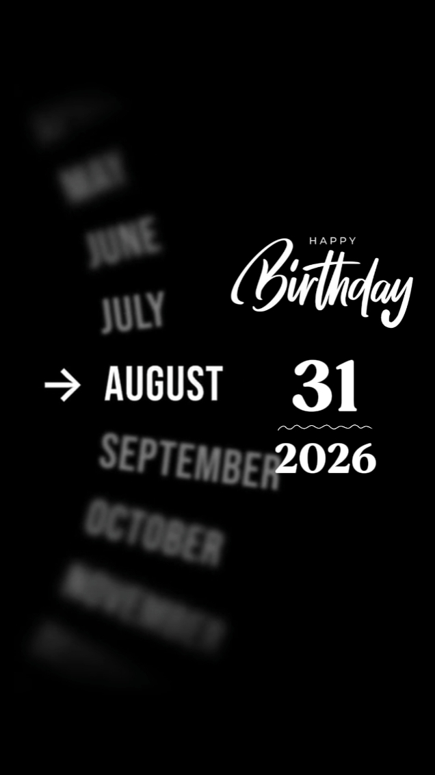 BIRTHDAY 31 AUGUST 