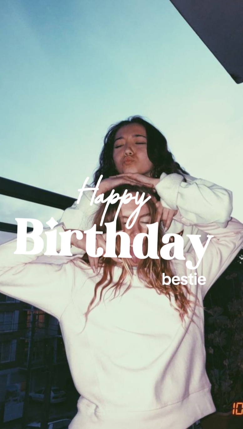 Happy Birthday besti