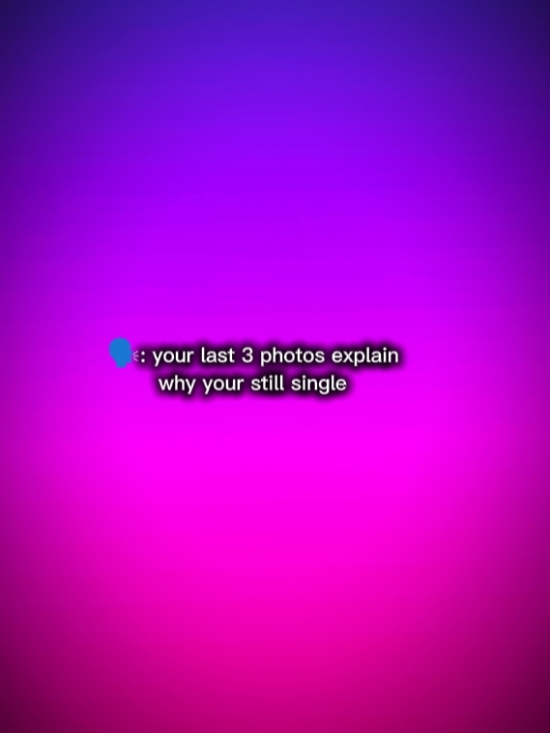 your last 3 photos 