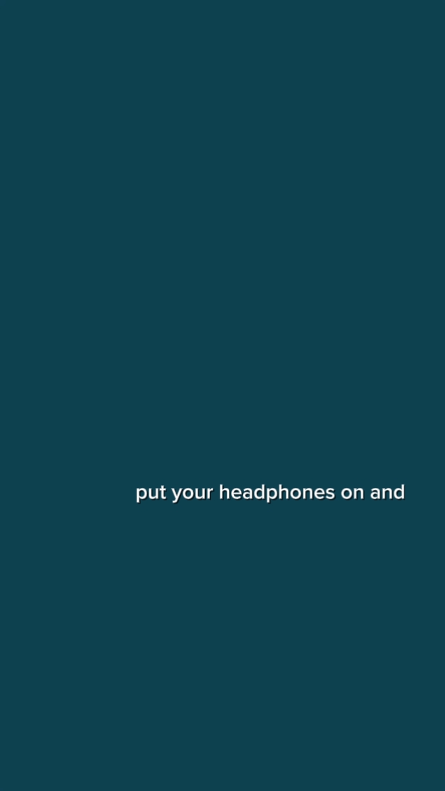 put your headphones 