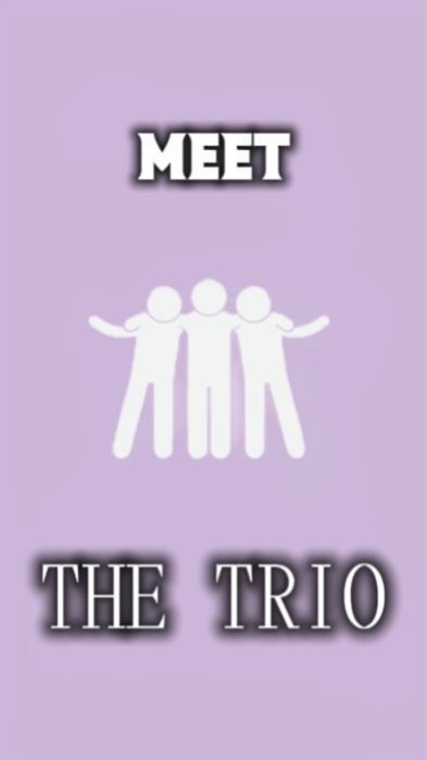 meet the trio