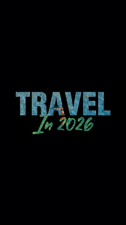 2026 travel vlog