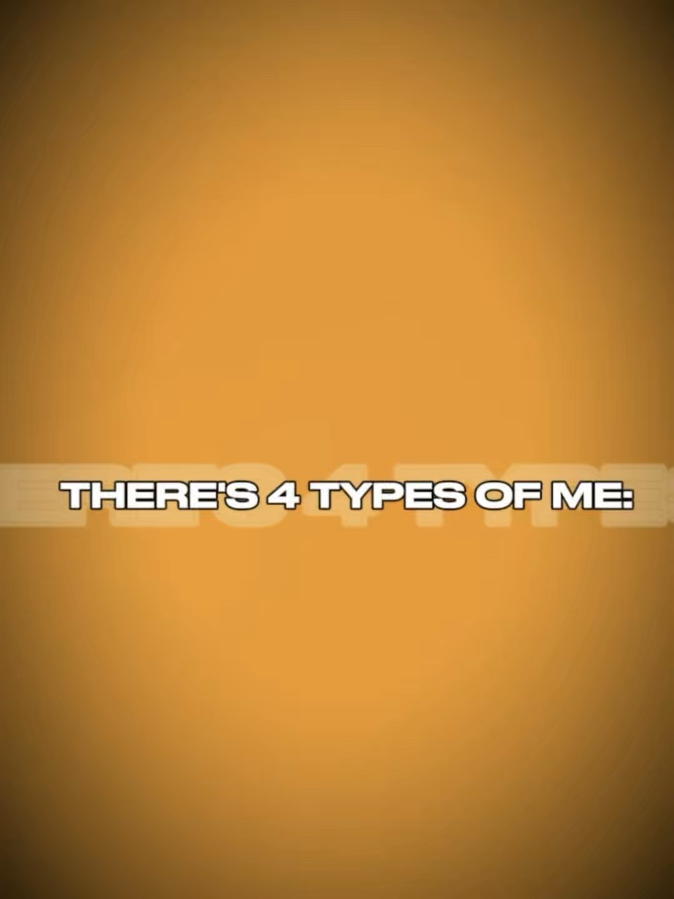 4 types of me
