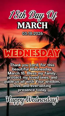 March 18, Wednesday 