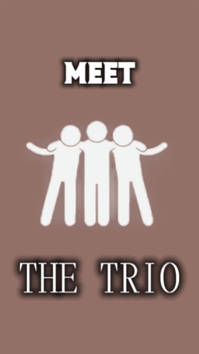 meet the trio