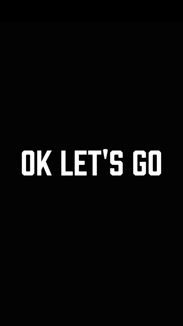 OK LET'S GOO. 