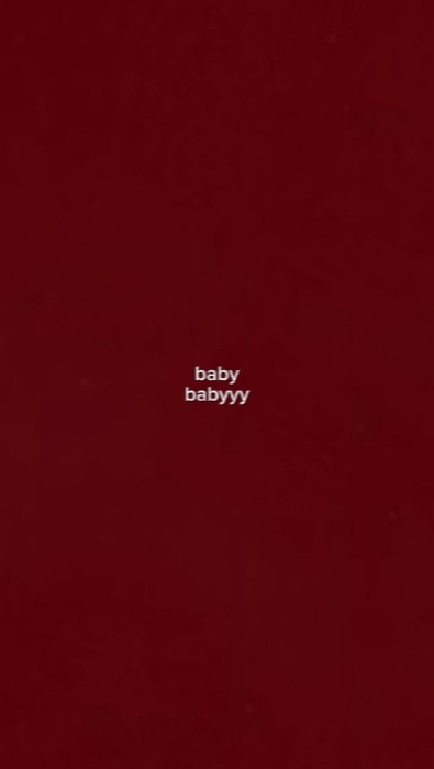 baby babyyy