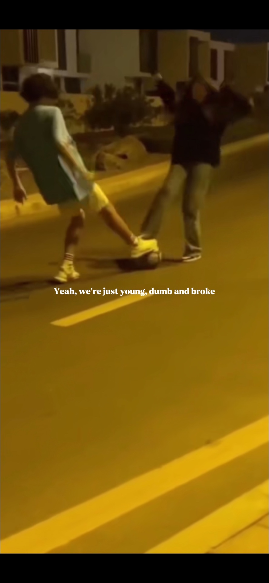 Young, dumb, broke