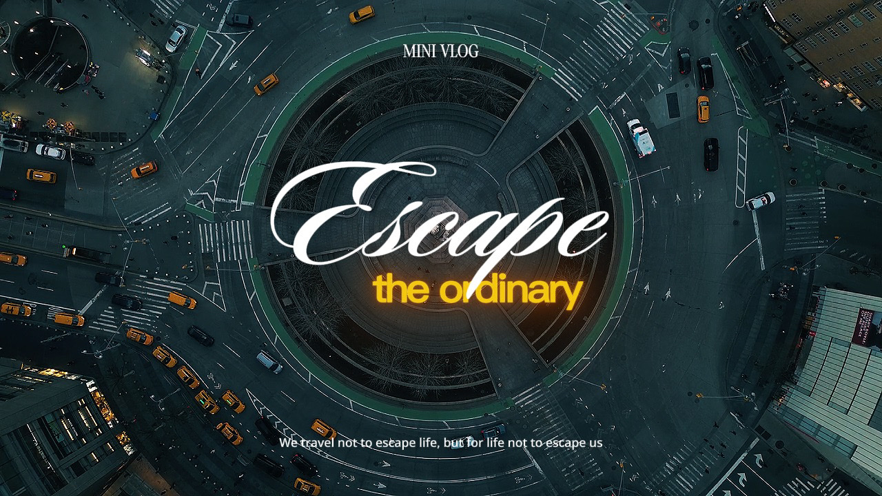 ESCAPE ORDINARY