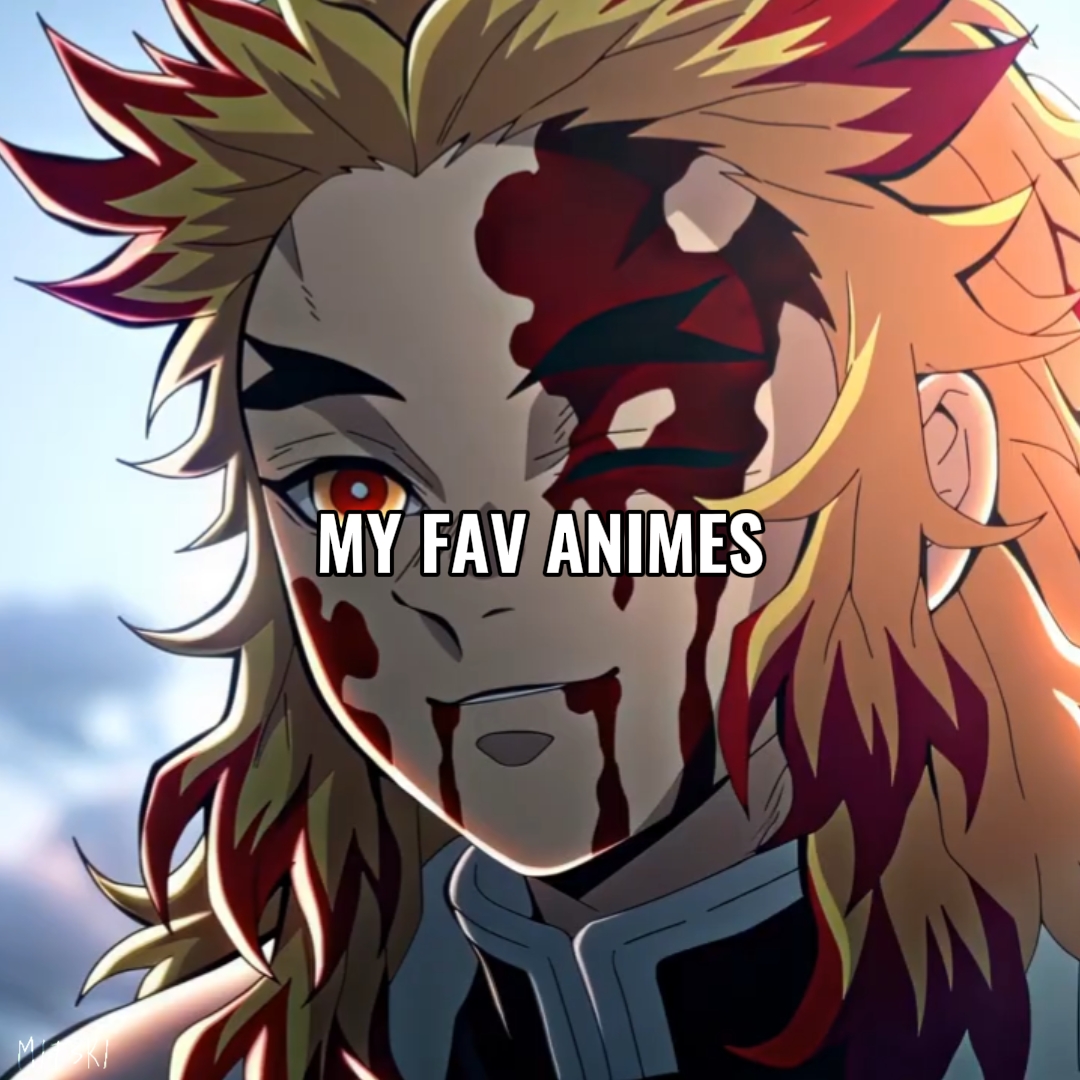 my fav animes