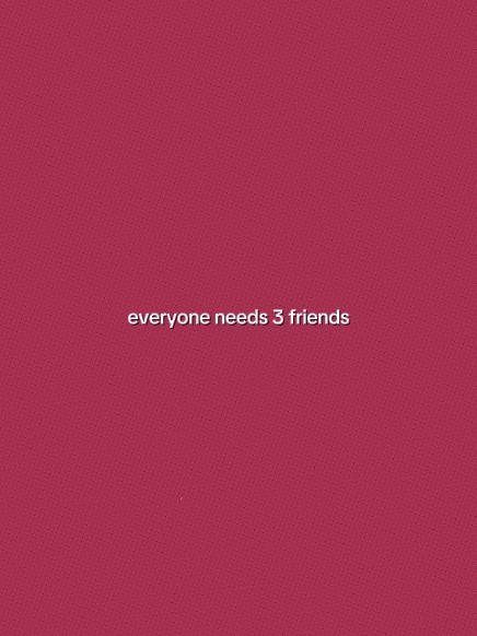 EveryoneNeeds3Friend