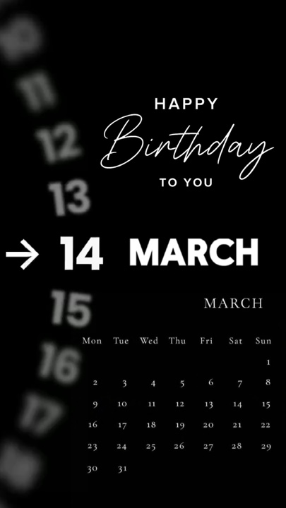 BIRTHDAY 14 MARCH