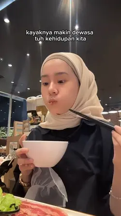 Makin dewasa tuh 
