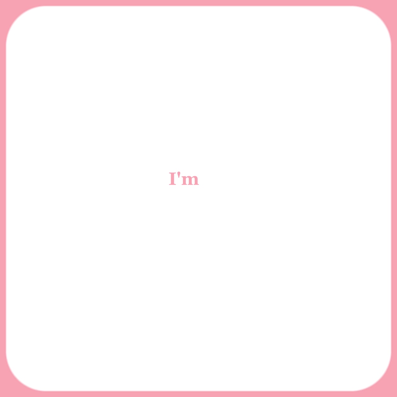 I know youuuu