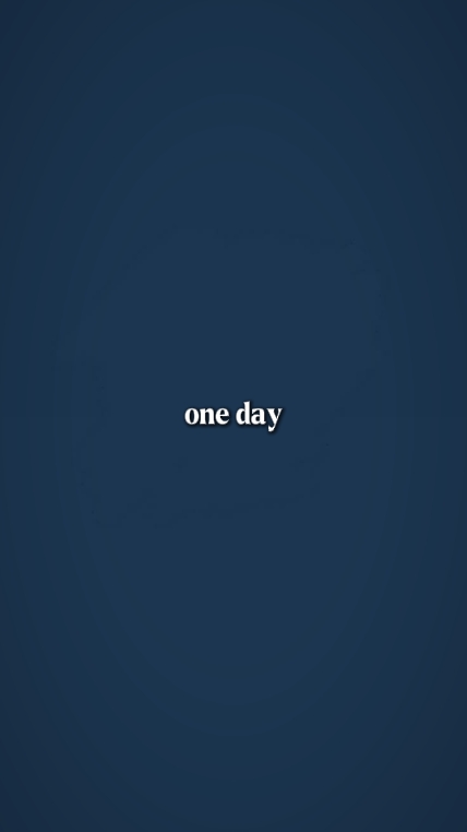 one day or day one