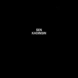 ‼️SEN KADINSIN‼️