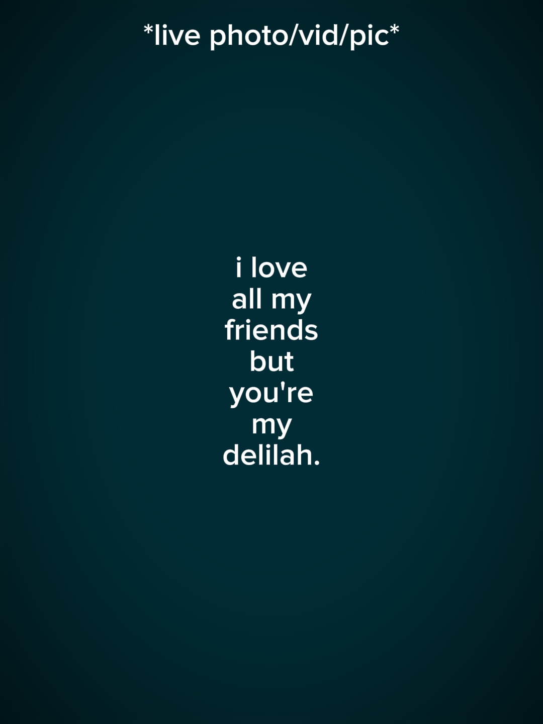 you're my delilah