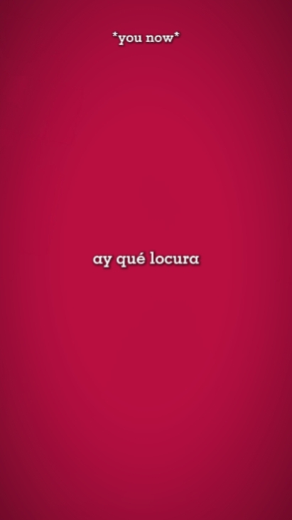 ay qué locura