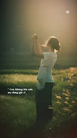 Con không lớn nữa mẹ