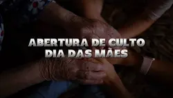 CULTO DIA DAS MÃES 