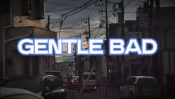 GENTLE BAD 8 ẢNH