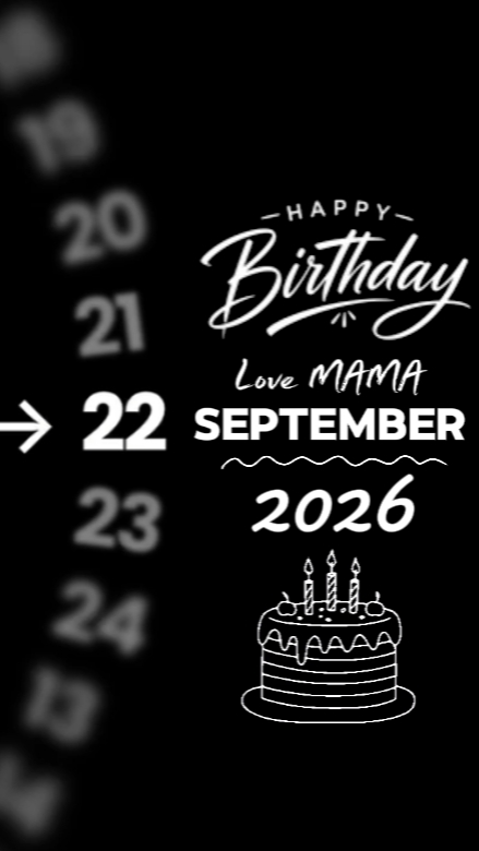 HBD MAMA 22 SEPTEMBE
