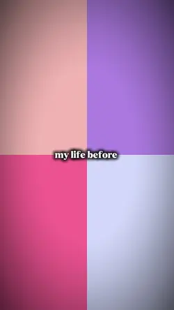my life before