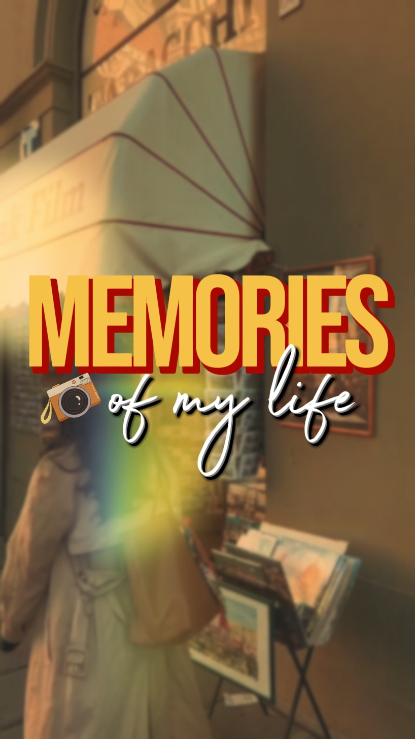 Memories Of My Life