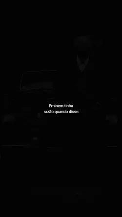 EMINEM TINHA RAZÃO