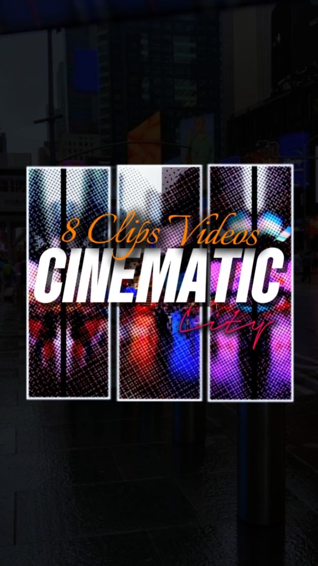 8 CLIPS CINEMATIC