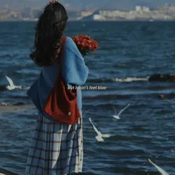 I won't feel blue