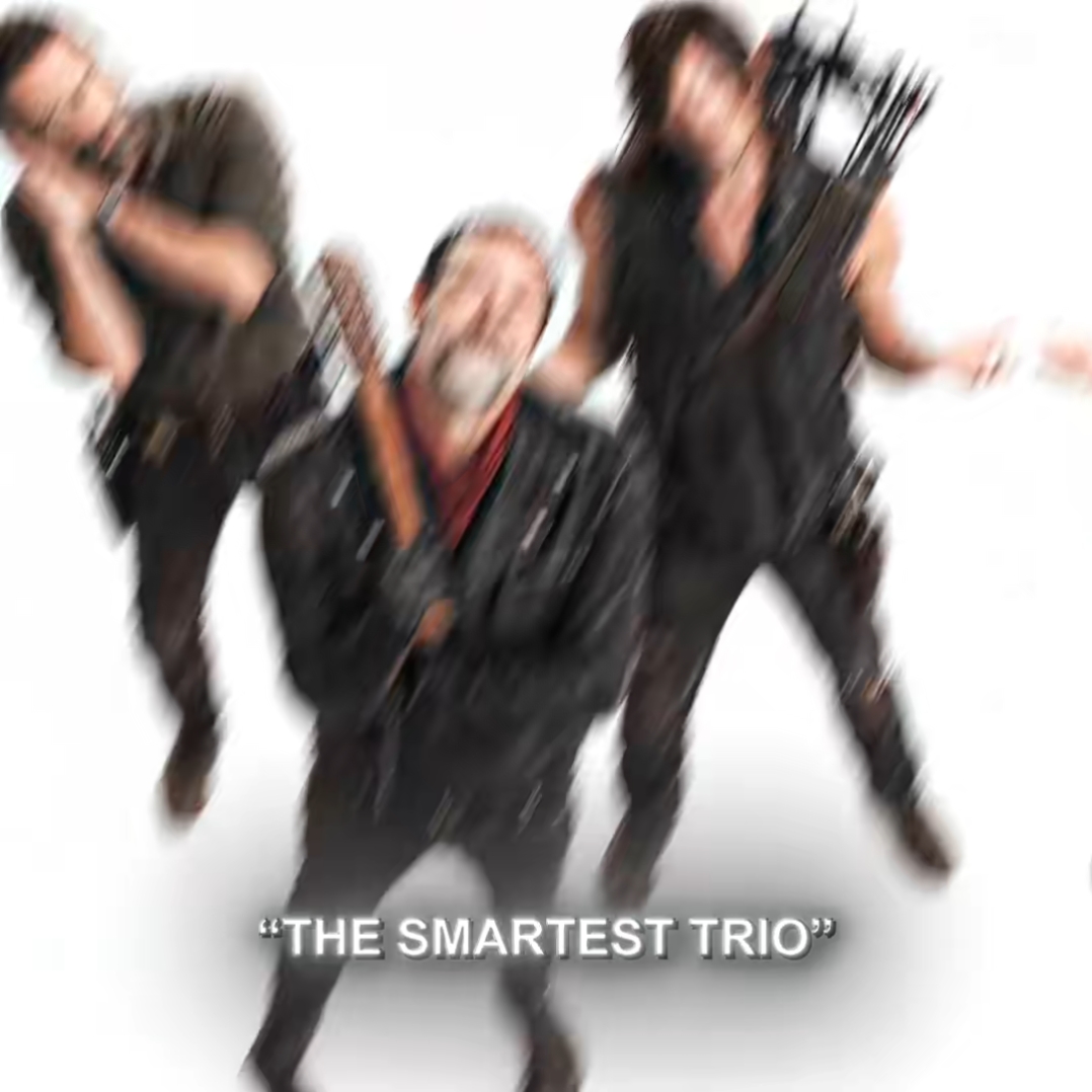 The smartest trio 