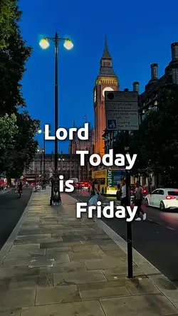 TODAY FRIDAY LORD