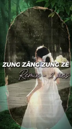 ZUNG ZĂNG ZUNG ZẺ 
