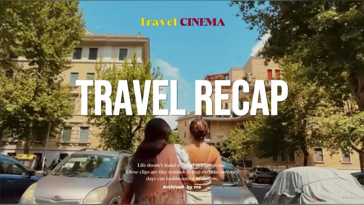 Travel recap cinema