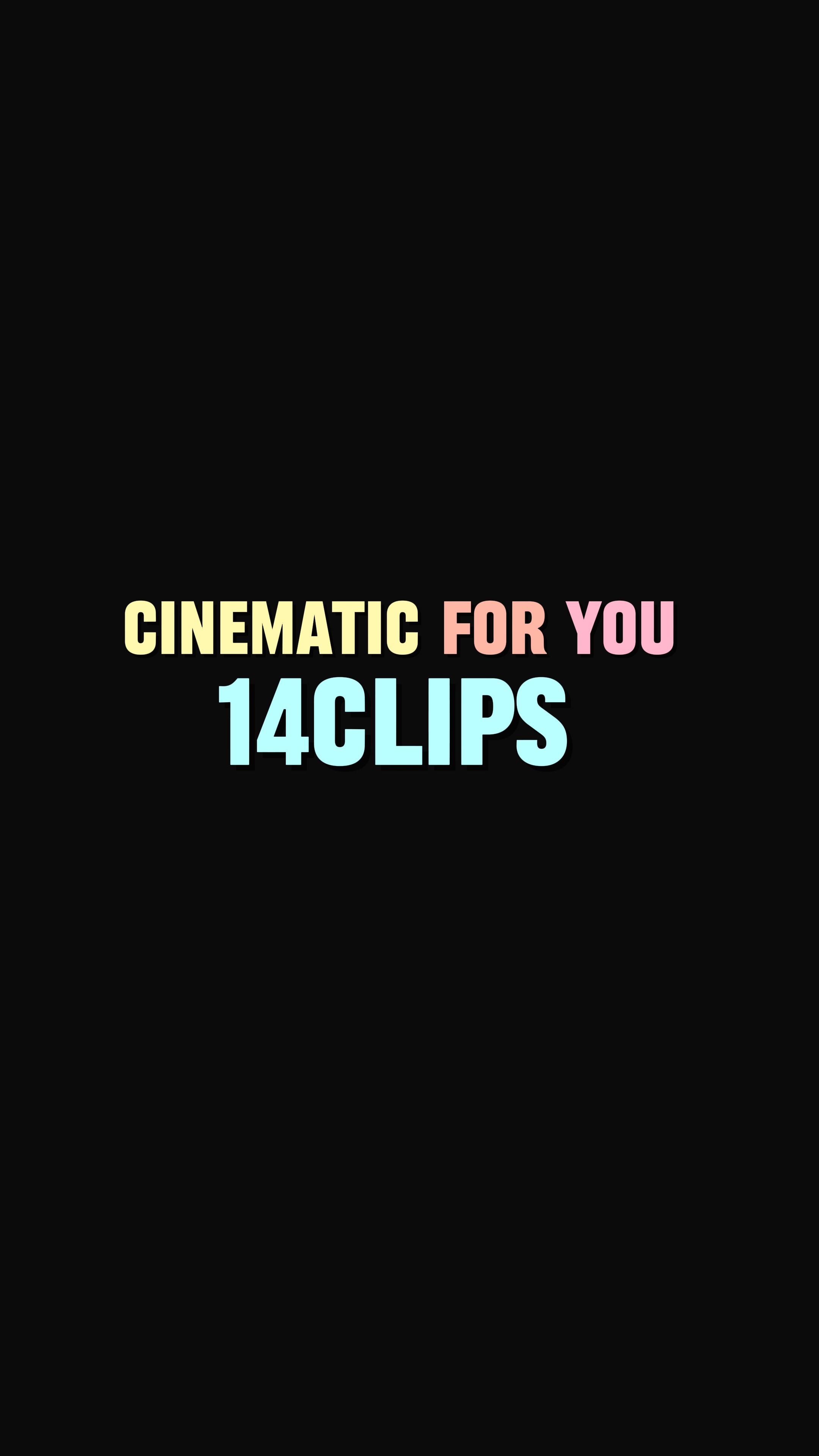 Cinematic 14Clips