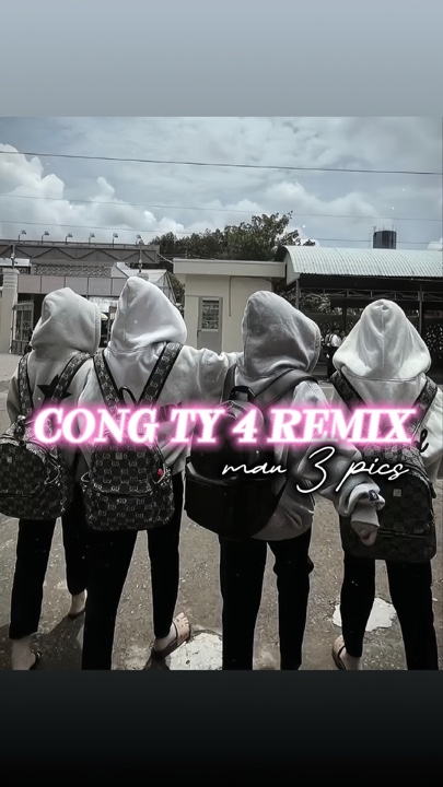 CONG TY 4 REMIX