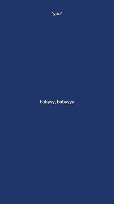 babyyy, babyyyy