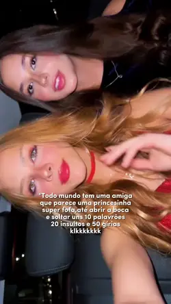 tem uma amiga assim?