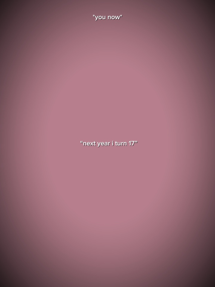 Gelecek yıl 17 yaşına giriyorum