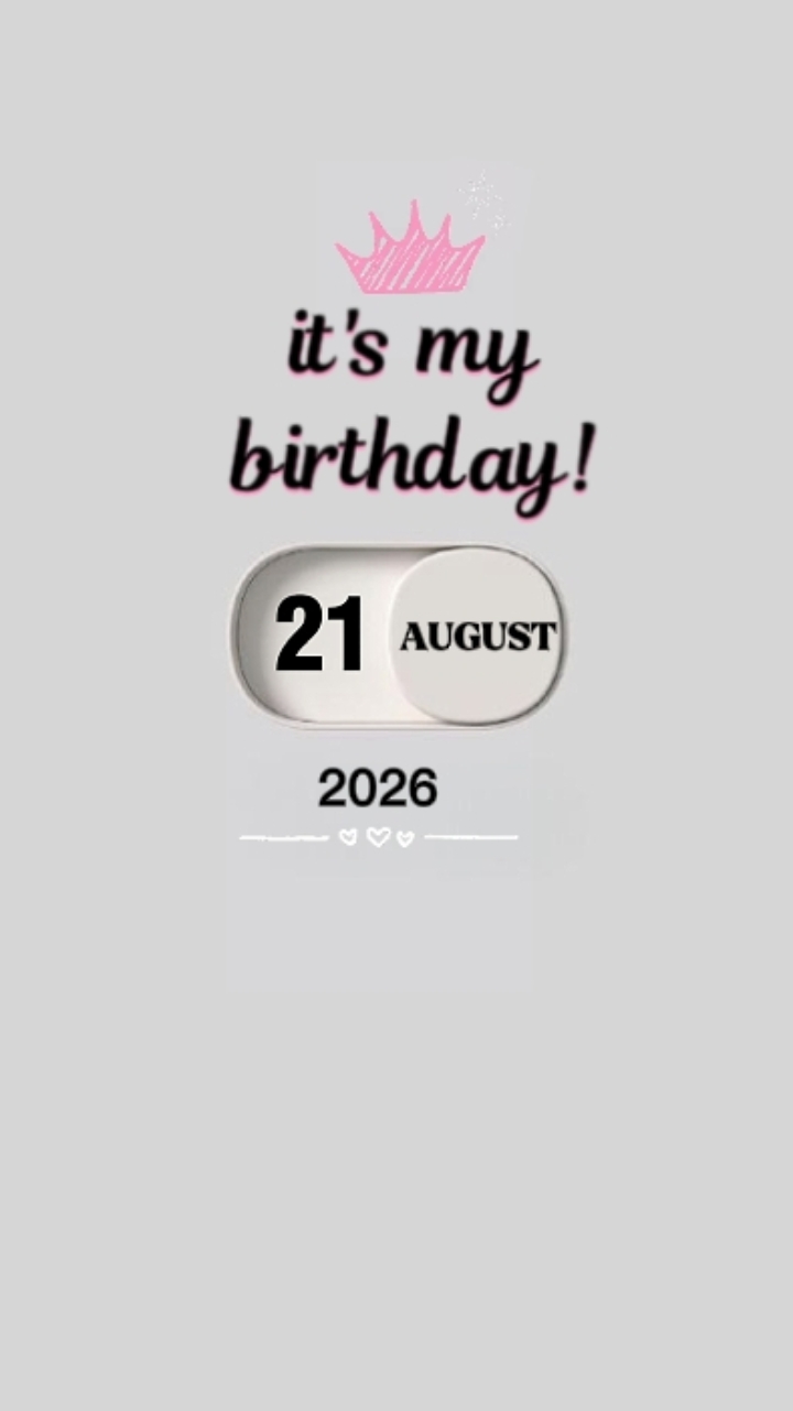 BIRTHDAY 21 AUGUST 