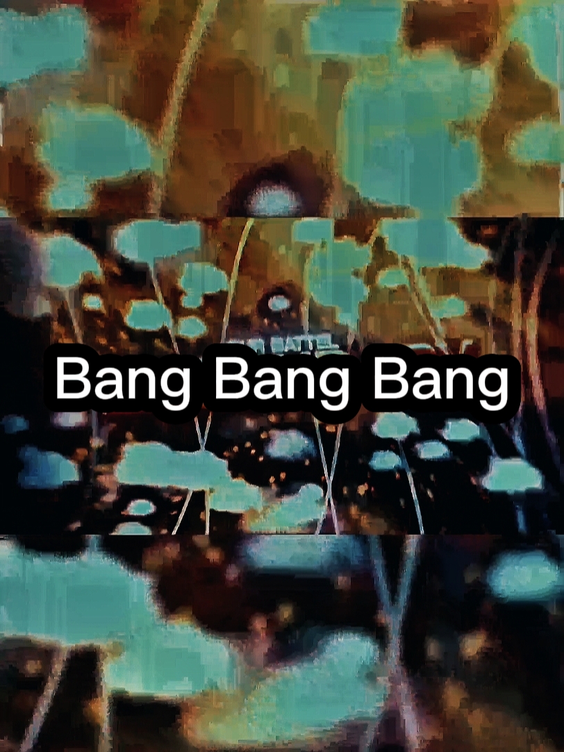 Bang Bang Bang