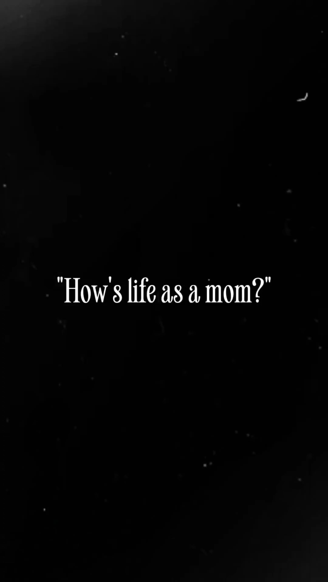 Como é a vida como mãe