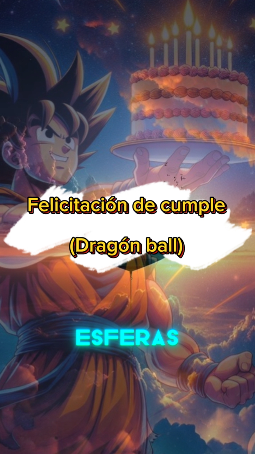 Feliz cumple DBZ 2.0
