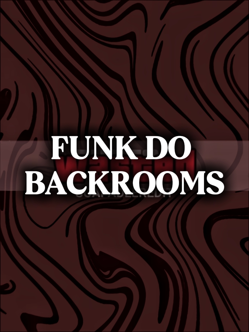 FUNK DO BACKROOMS V2