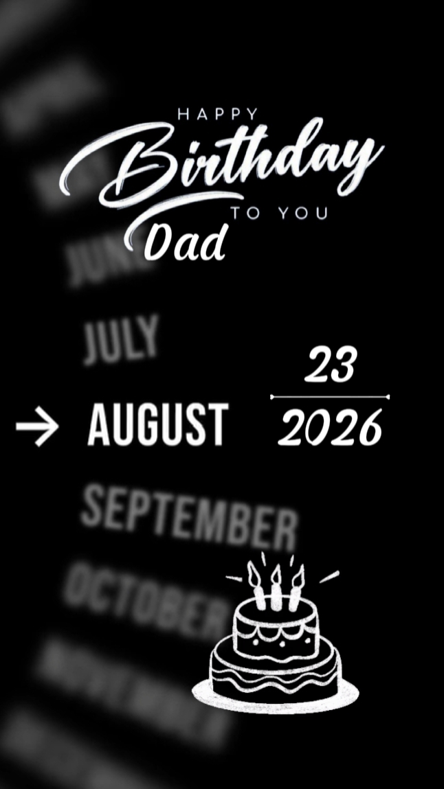 bday dad 23 August