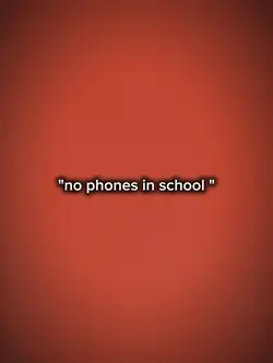 no phones in sch